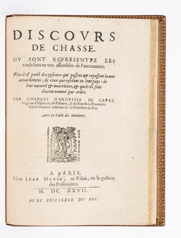 <span class="artist-name-product">ARCUSSIA  Charles d'</span> La Fauconnerie. Divisée en dix parties. Avec les portraicts au naturel de tous les oyseaux. [Suivie de:]- Lettres de Philoierax à Philofalco. Où sont contenus les maladies des oyseaux, & les remède pour les guérir. - La Fauconnerie du roi. Avec la conférence des fauconniers.- Discours de chasse. Où sont représentez les vouls faits en une assemblée de fauconniers. – Image 8