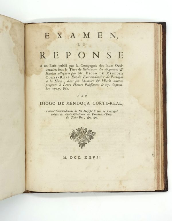 <span class="artist-name-product">MENDOCA CORTE-REAL Diogo de</span> Traduction de la démonstration de la Compagnie des Indes Orientales concernant els raisons pourquoi les portugais ne sont point en droit de naviguer vers le côtes de la Haute & Basse-Guinée, &c. et Examen et réfutation de toutes ces raisons. – Image 4
